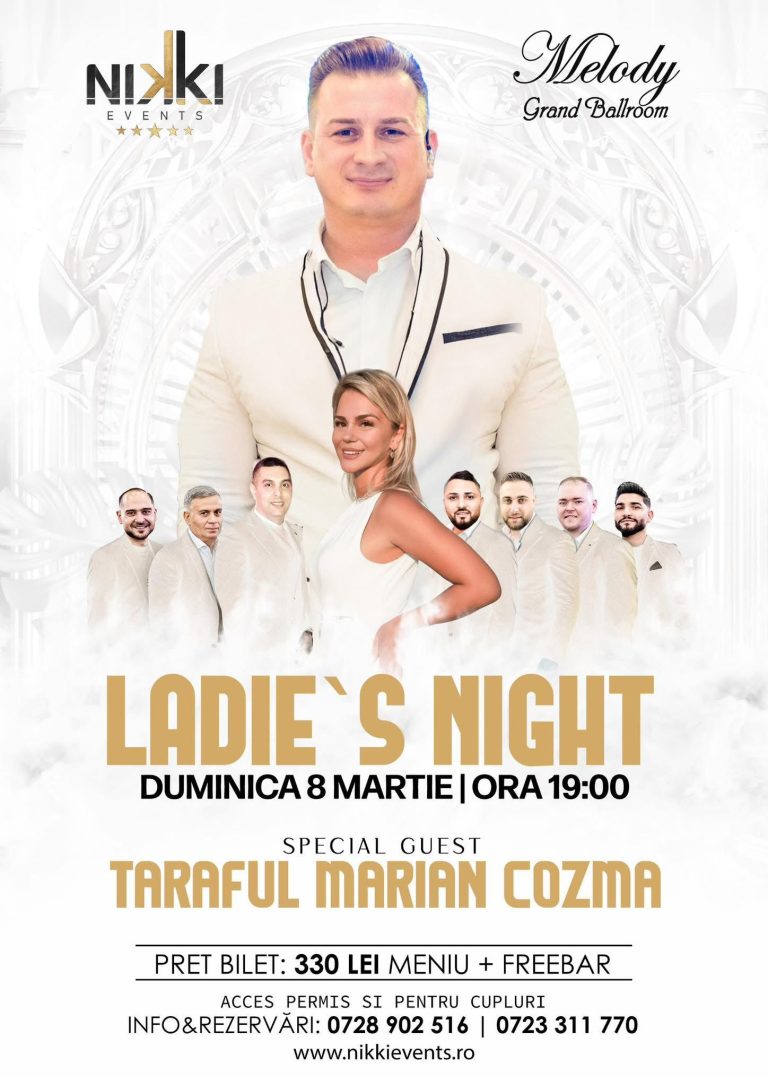Ladies Night Duminica 8 Martie 2026 - Marian Cozma Nikki Events